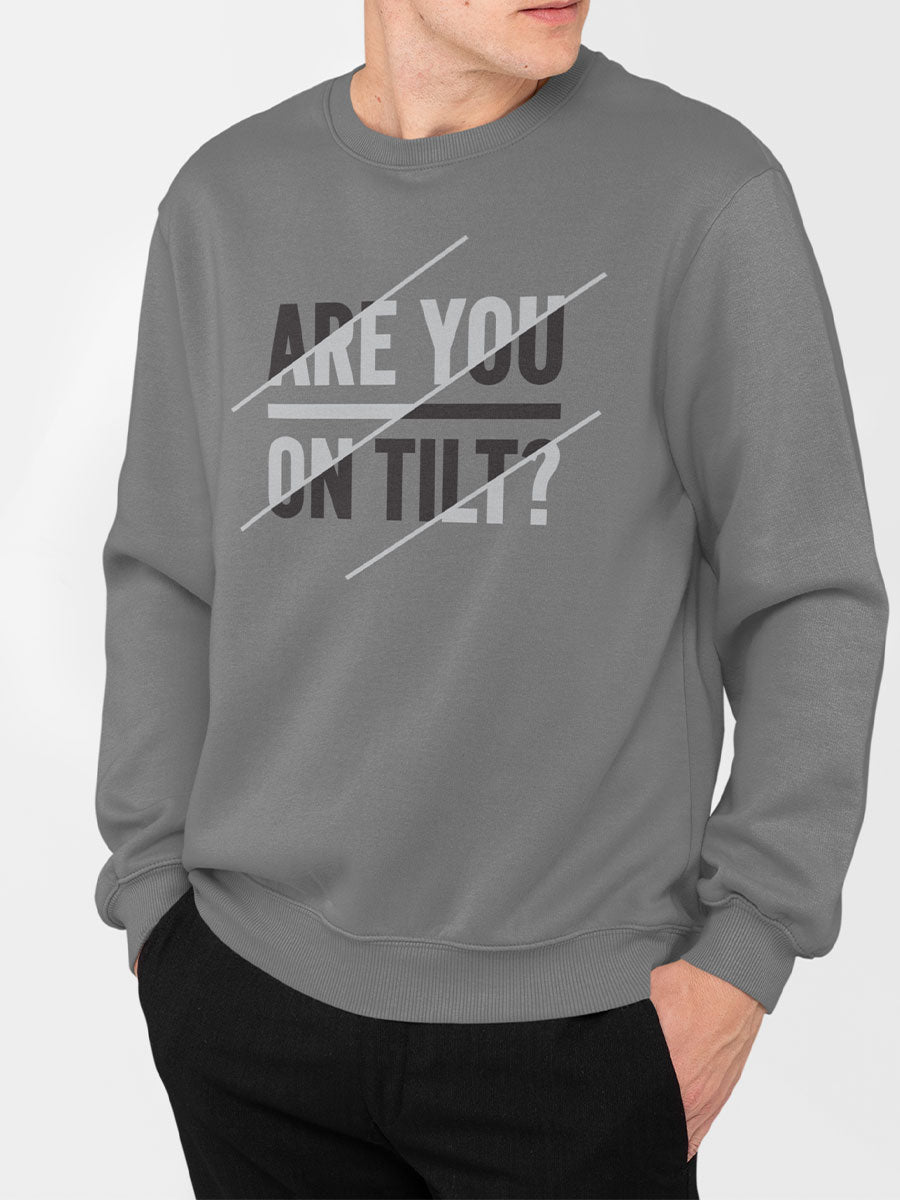 Are-You-On-Tilt Sweatshirt
