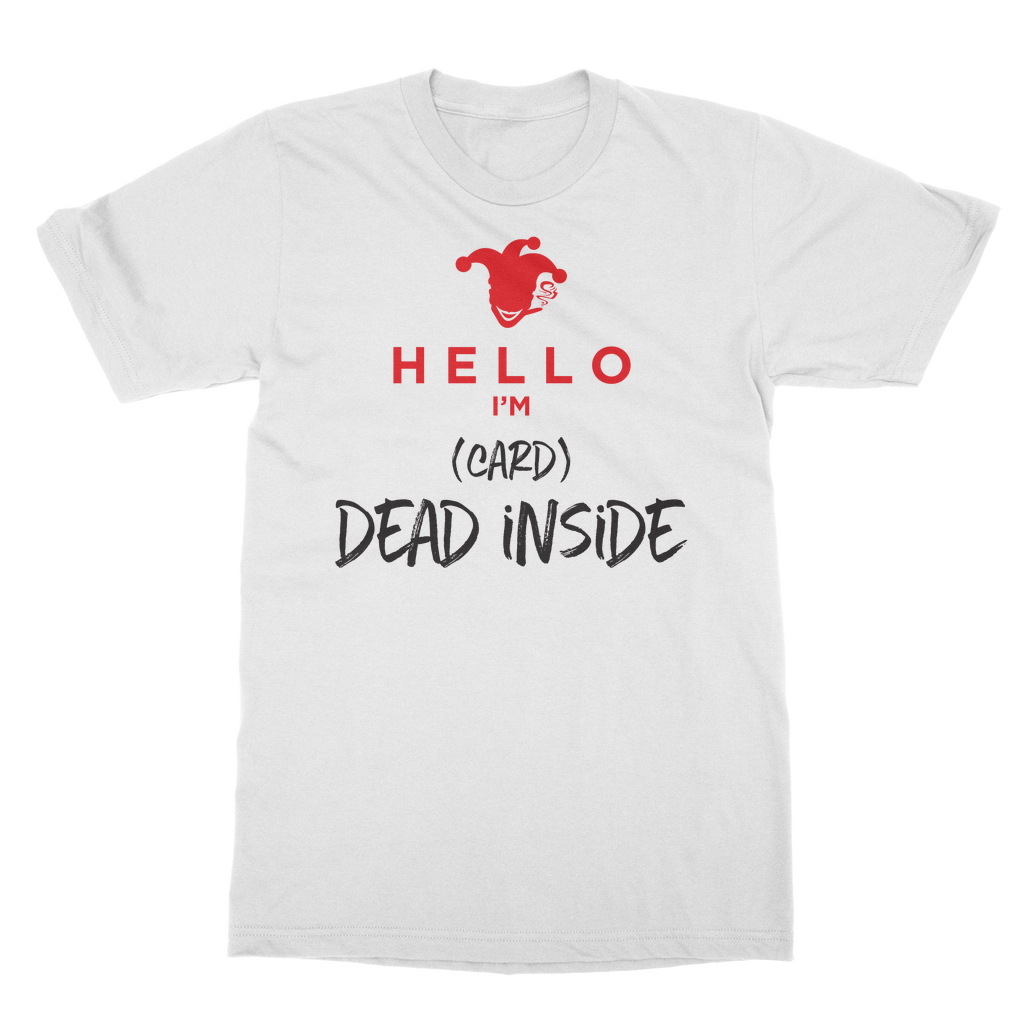 I'm Card Dead Inside T-Shirt
