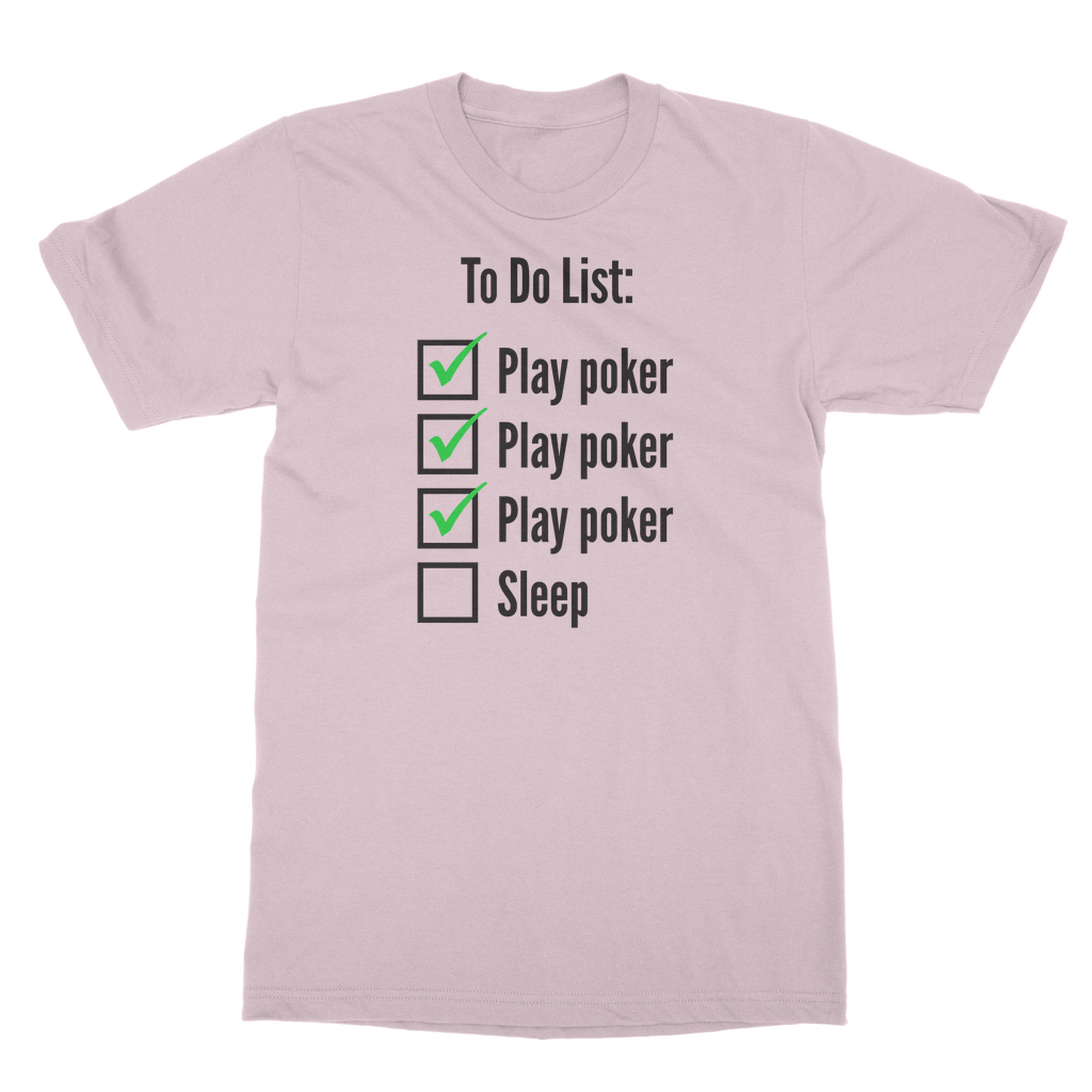 To Do List Play Poker T-Shirt