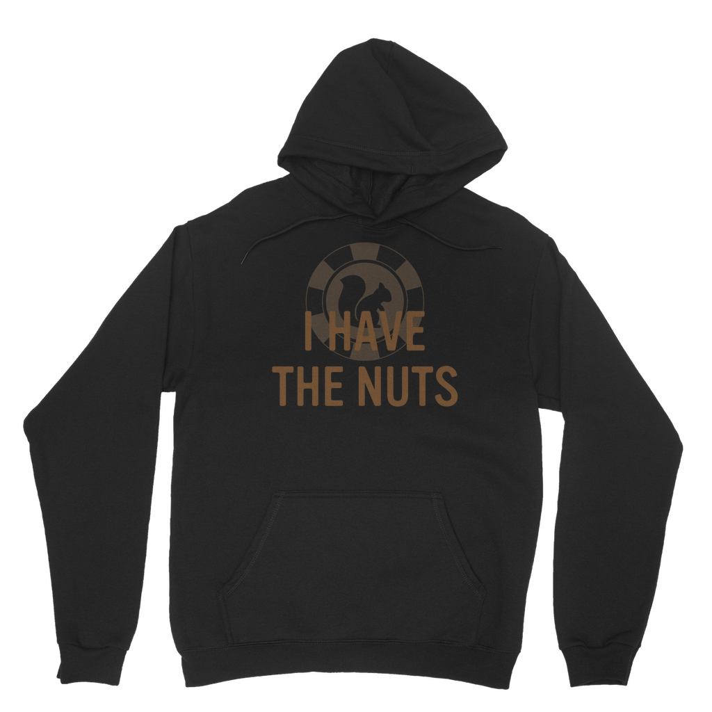 I Have The Nut Hoodie