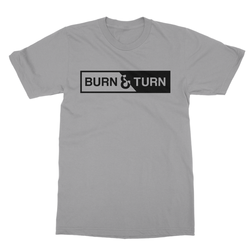 Burn And Turn T-Shirt