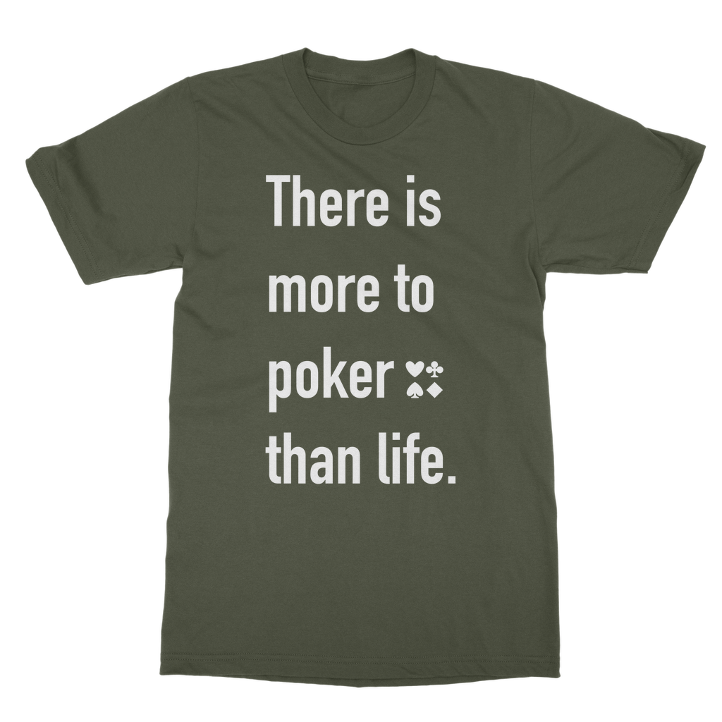 More To Poker T-Shirt