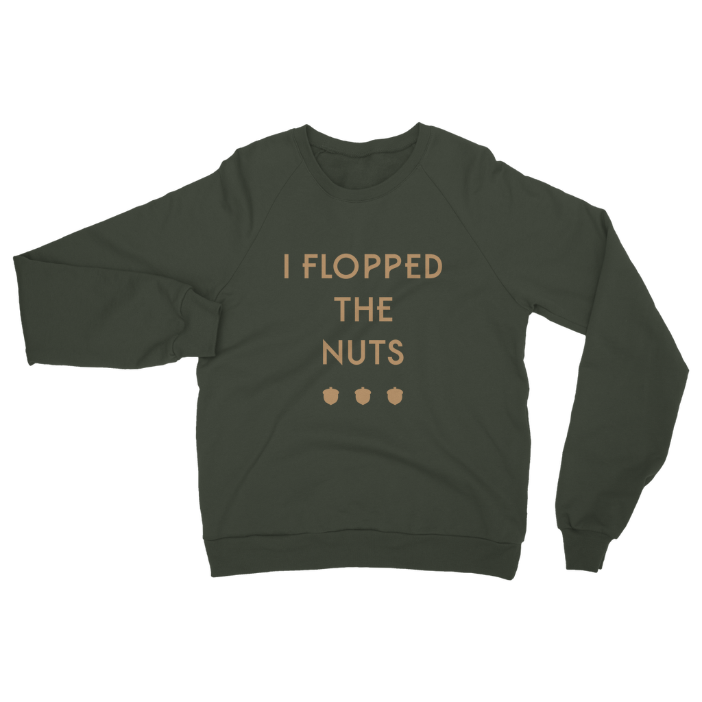 Flopped The Nuts Sweatshirt