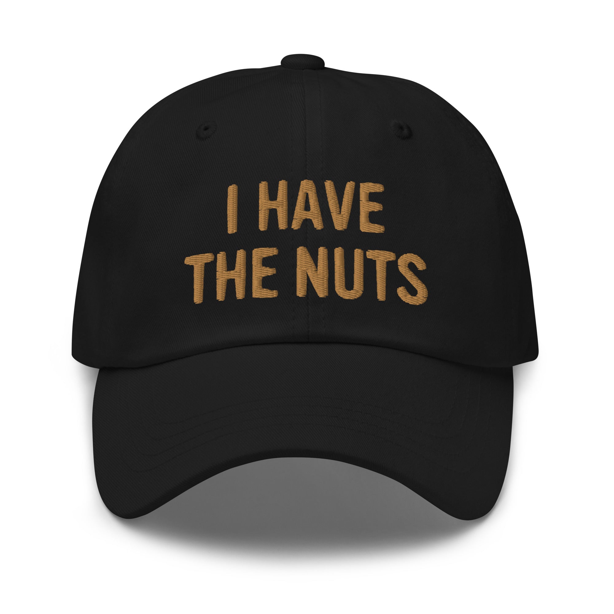 I Have The Nuts Dad Cap