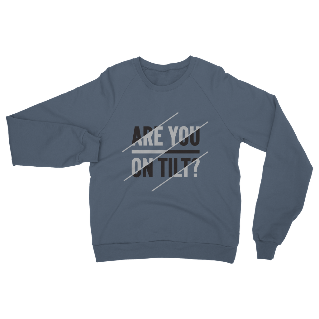 Are-You-On-Tilt Sweatshirt